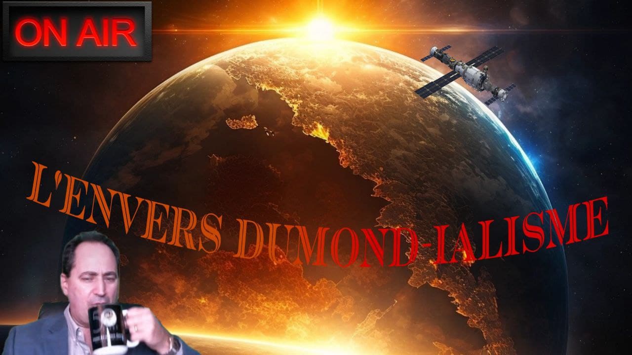 L’Envers DuMond-ialisme 2023/05/17