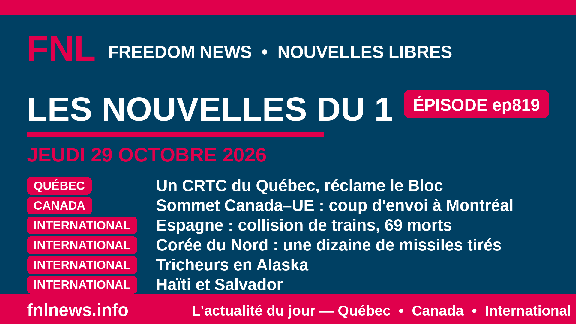 FNL ep819 – Canada-EU; Collision de trains Espagne; tricheurs en Alaska; Haïti et alvador